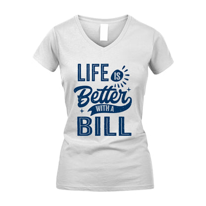 BILL 13K1-116 Personalized Name Quote T-Shirt Life Is Better With Unisex Gift