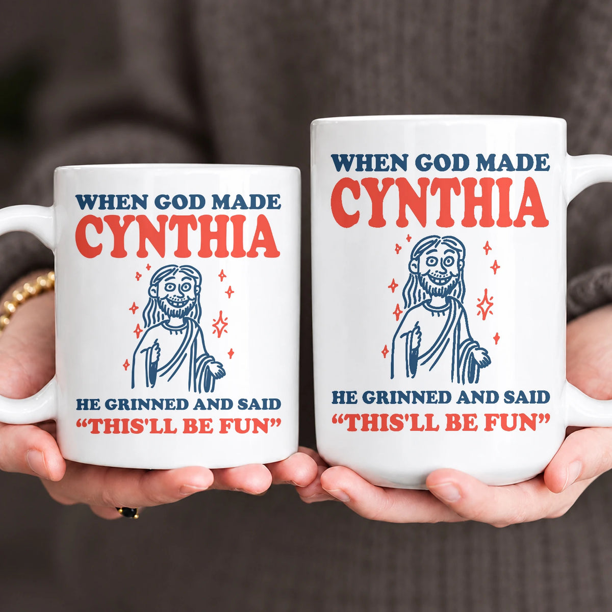When God Made Your Name Funny Mug CYNTHIA 13K1 MG13