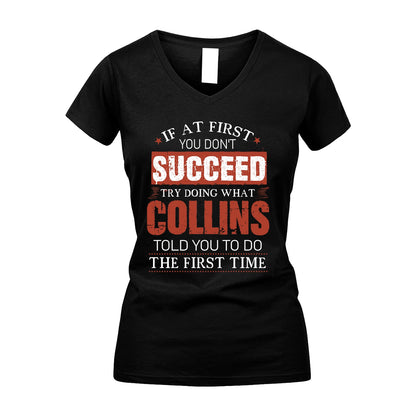 COLLINS 13K1-82–Personalized Funny Quote Apparel “If At First You Don’t Succeed”