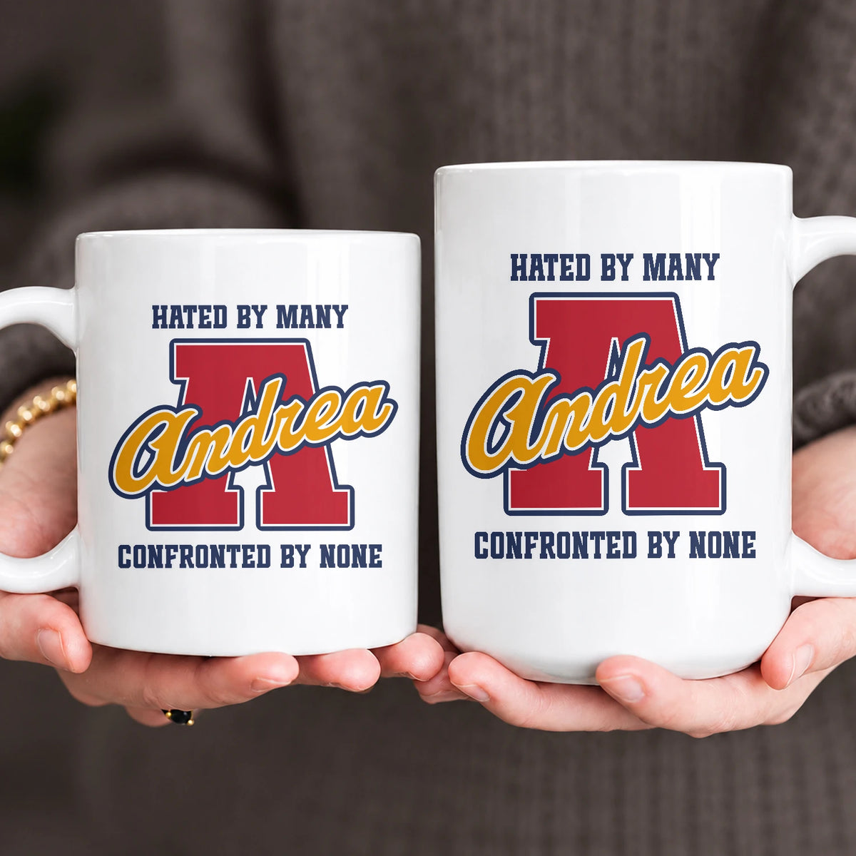 Hated By Many Confronted By None Cool Mug ANDREA 13K1 MG16