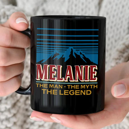 The Man The Myth The Legend Mountain Mug MELANIE 13K1 MG04