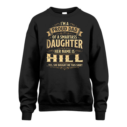 HILL 13K1-356 I'm A Proud Dad Of A Smartass Daughter Her Name Is...