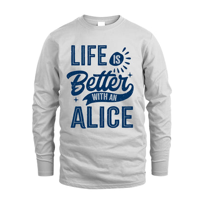 ALICE 13K1-116 Personalized Name Quote T-Shirt Life Is Better With Unisex Gift