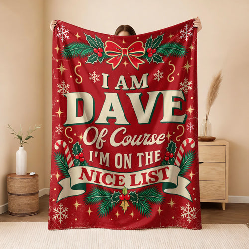 I'm Name Of Course I'm On The Nice List Christmas Fleece Blanket DAVE 13K1 BK56