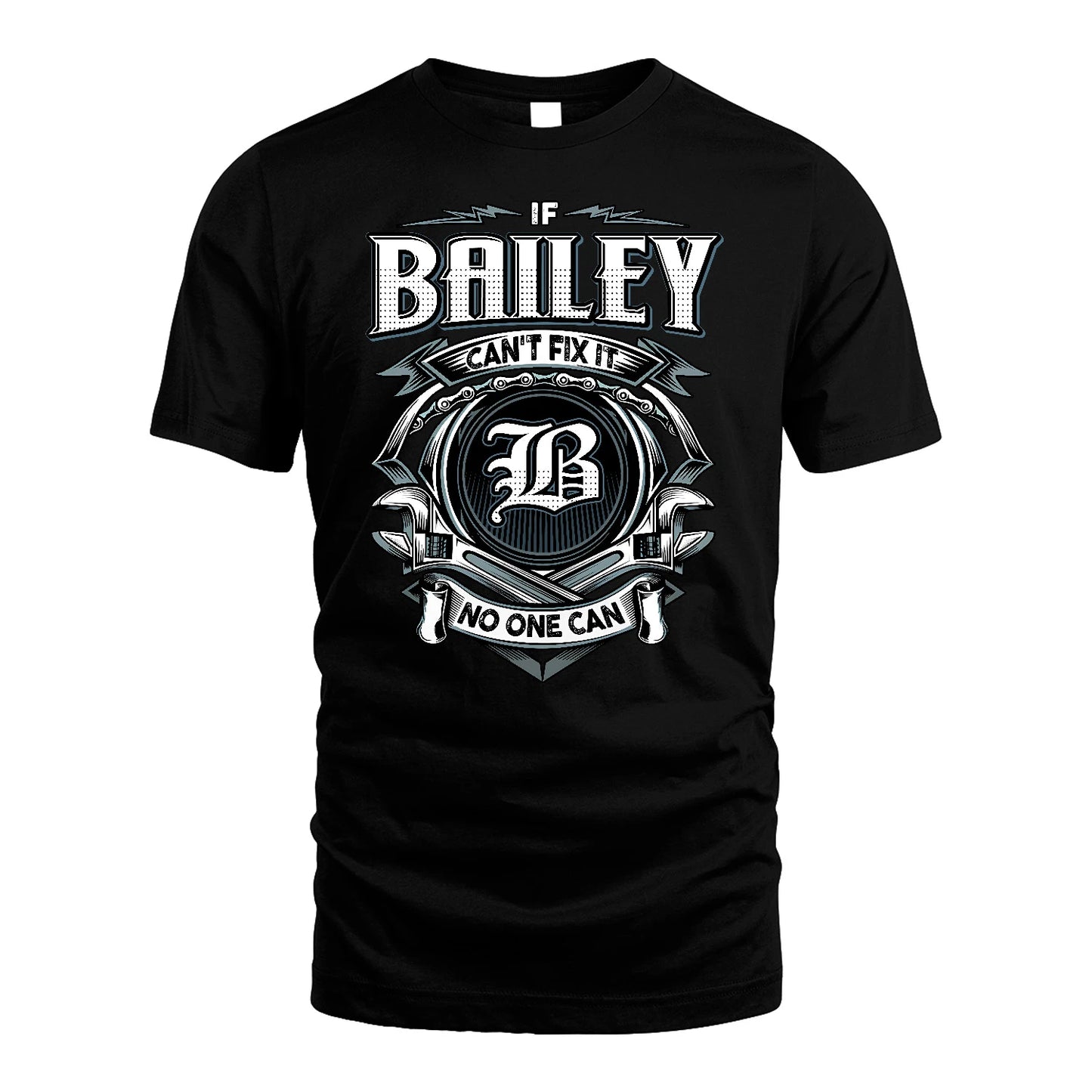 BAILEY 13K1-510 Personalized  "Can’t Fix It No One Can"