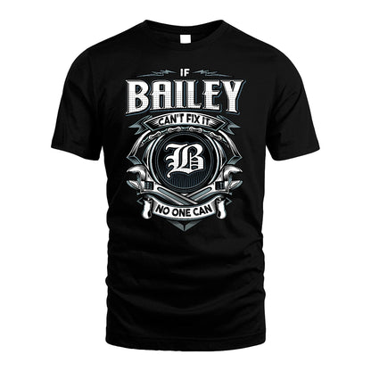 BAILEY 13K1-510 Personalized  "Can’t Fix It No One Can"