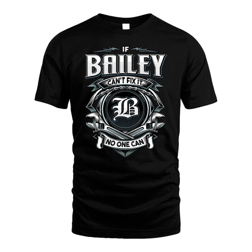 BAILEY 13K1-510 Personalized  "Can’t Fix It No One Can"