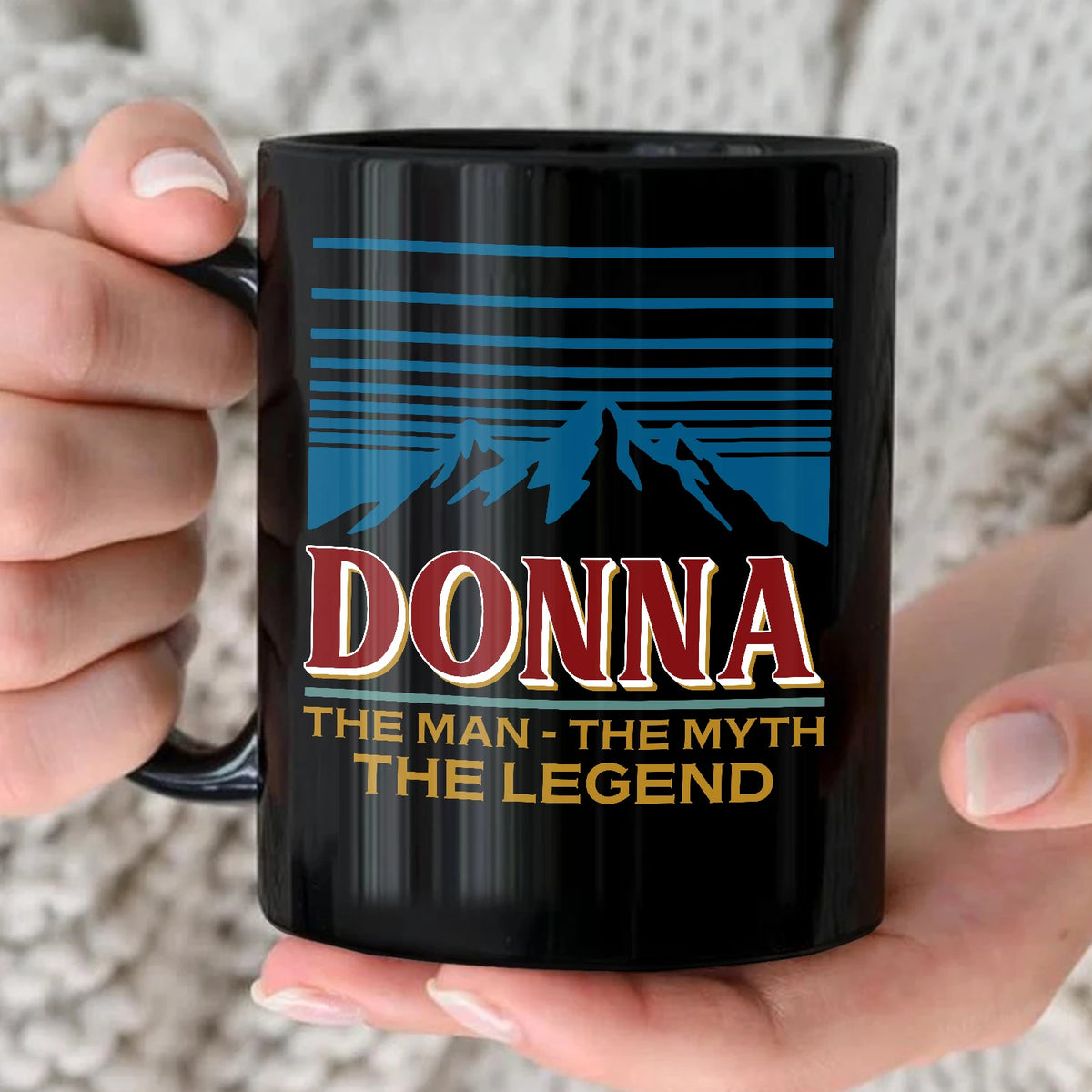The Man The Myth The Legend Mountain Mug DONNA 13K1 MG04