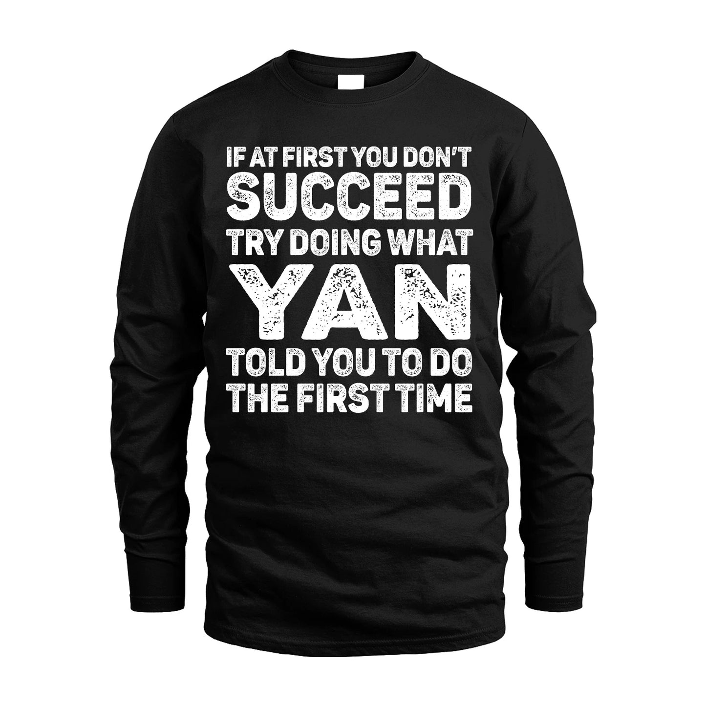 YAN 13K3-117Personalized Funny Quote Apparel If At First You Dont Succeed