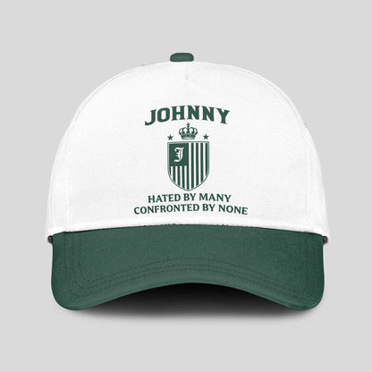 Hated By Many Confronted By None Luxury Logo Cap JOHNNY 13K1 C41PF