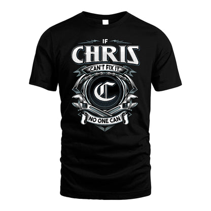 CHRIS 13K1-510 Personalized  "Can’t Fix It No One Can"