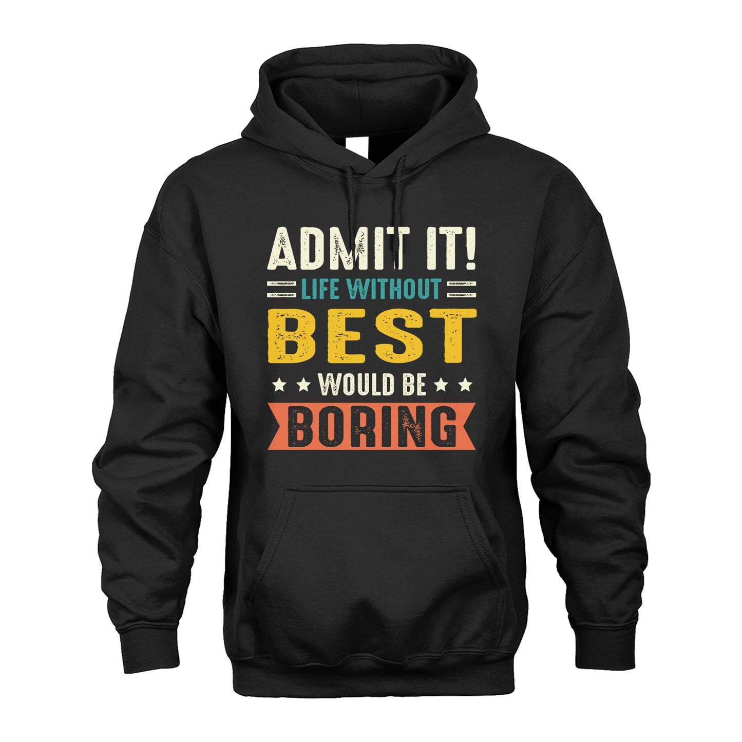 BEST 13K3-124–Personalized Funny Quote Apparel “Life Without NAME Would Be Boring”