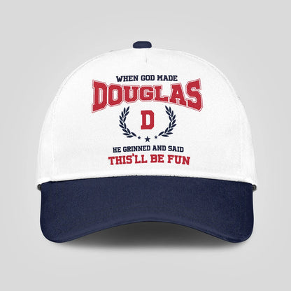 When God Made Your Name He Grinned And Said This'll Be Fun Blue Cap DOUGLAS 13K1 C57PF