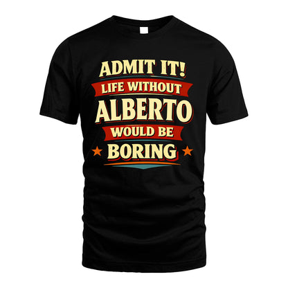 ALBERTO 13K1-503 Admit It Life Without...