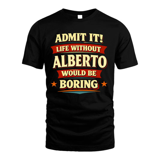 ALBERTO 13K1-503 Admit It Life Without...