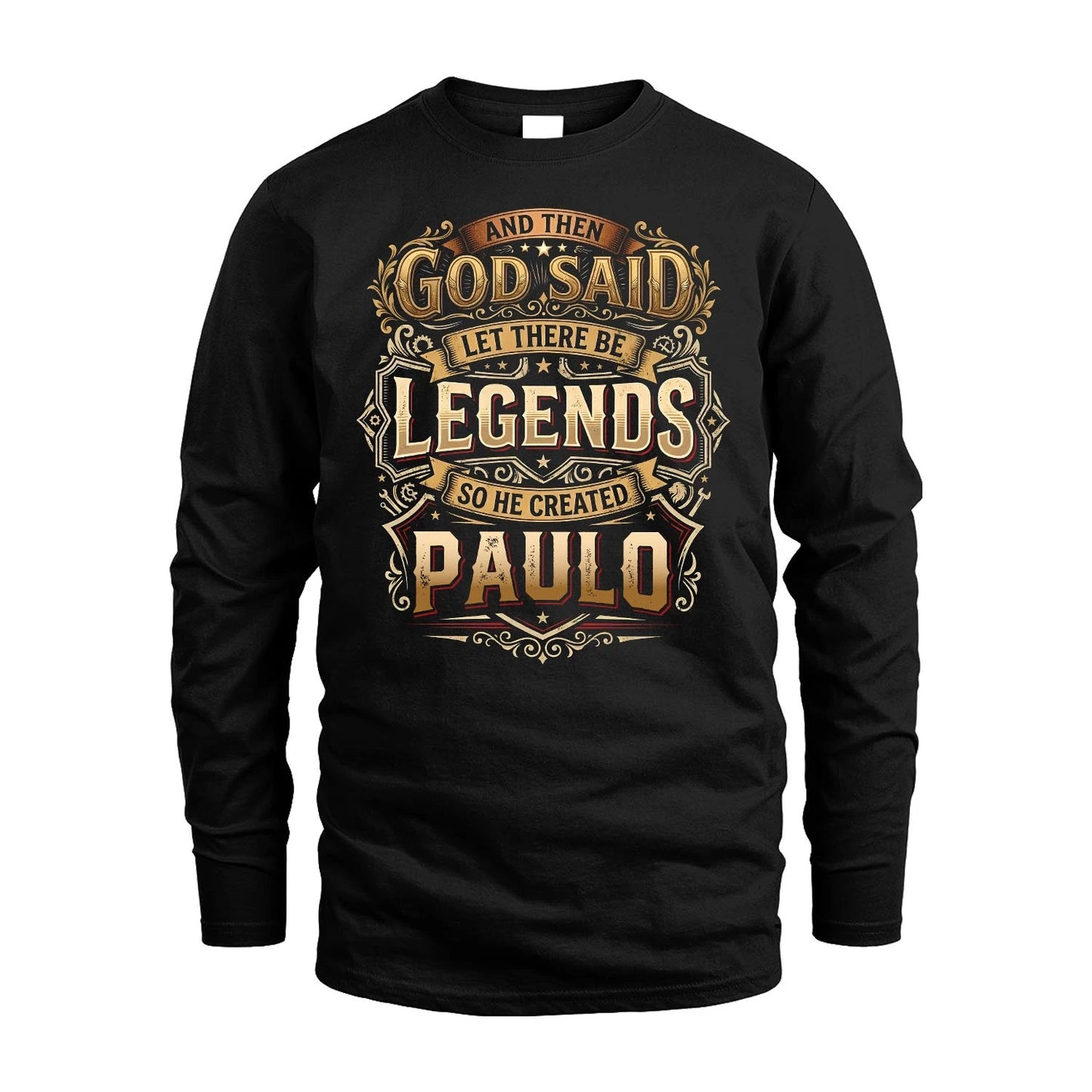 PAULO 13K1-540 And Then God Said Let There Be Legends...