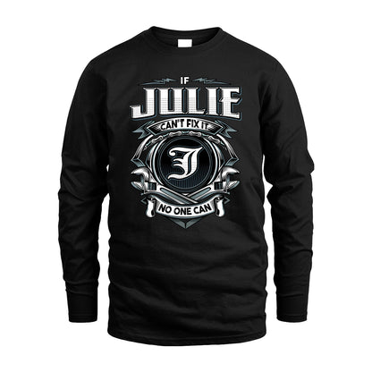 JULIE 13K1-510 Personalized  "Can’t Fix It No One Can"