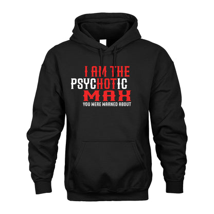 MAX 13K1-544 I Am The Psychotic Name You Were Warned About