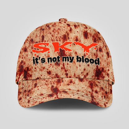 It's Not My Blood Halloween Cap SKY 13K1 C70PF