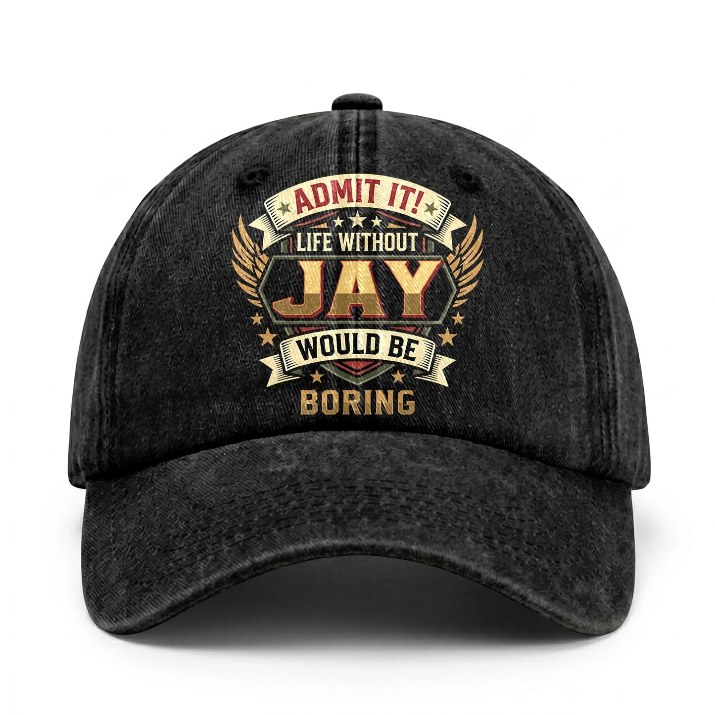 JAY-13K1-C10PF Admit It! Life Without JAY Would Be Boring