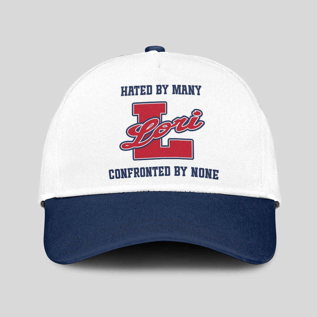 Hated By Many Confronted By None Sporty Cap LORI 13K1 C45PF