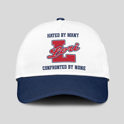 Hated By Many Confronted By None Sporty Cap LORI 13K1 C45PF