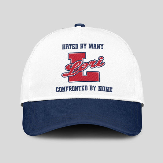 Hated By Many Confronted By None Sporty Cap LORI 13K1 C45PF