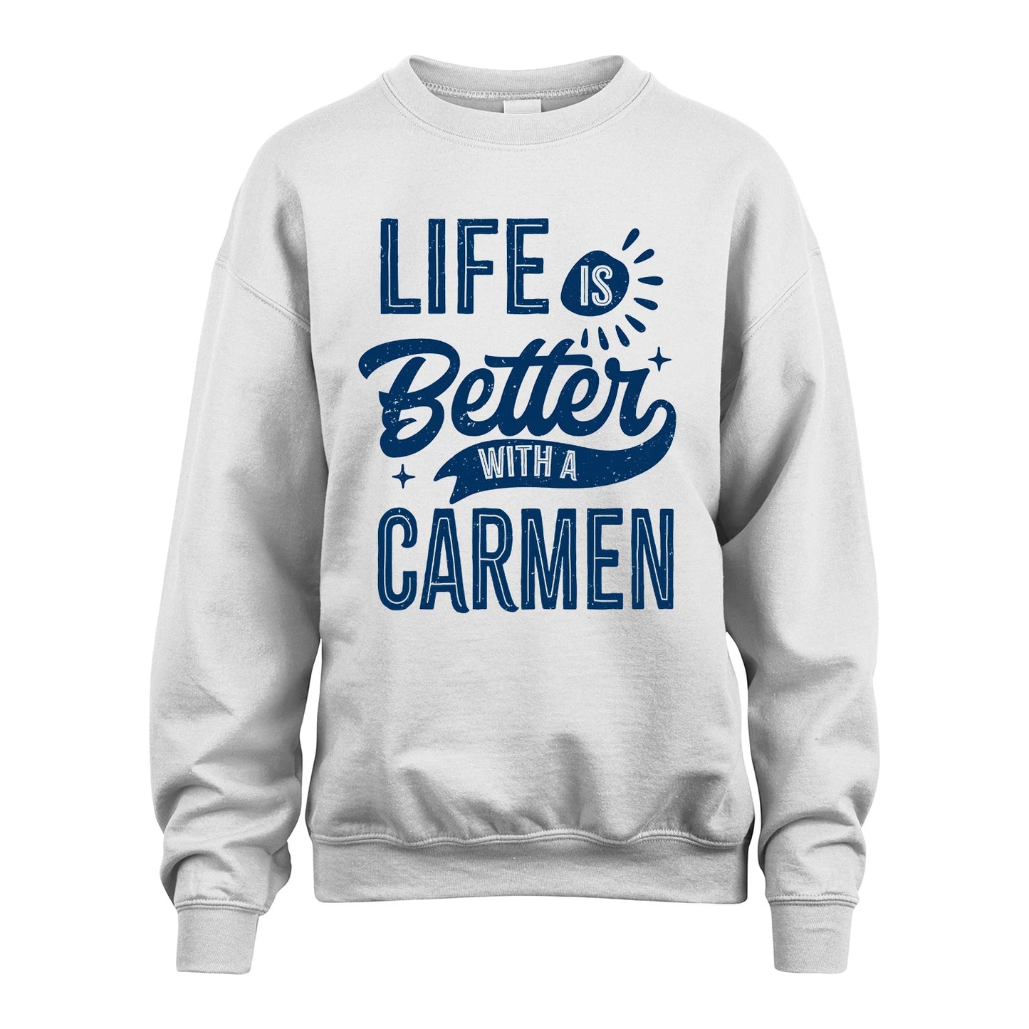 CARMEN 13K1-116 Personalized Name Quote T-Shirt Life Is Better With Unisex Gift