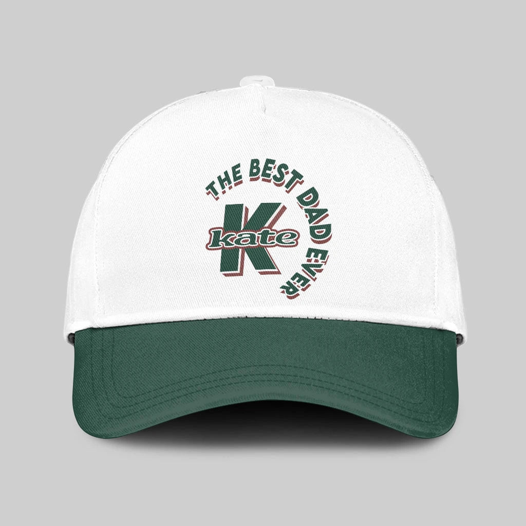 The Best Dad Ever Custom Name Cap KATE 13K1 C35PF