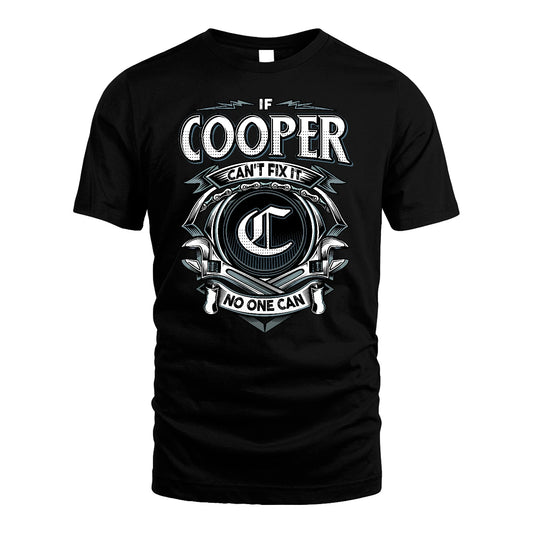 COOPER 13K1-510 Personalized  "Can’t Fix It No One Can"