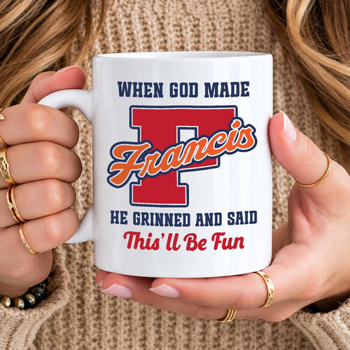 When God Made Your Name Personalized Baseball Mug FRANCIS 13K1 MG07