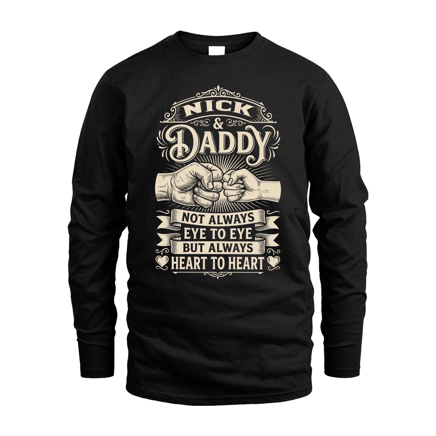 NICK 13K1-543 Daddy Not Always Eye to Eye But Always Heart to Heart
