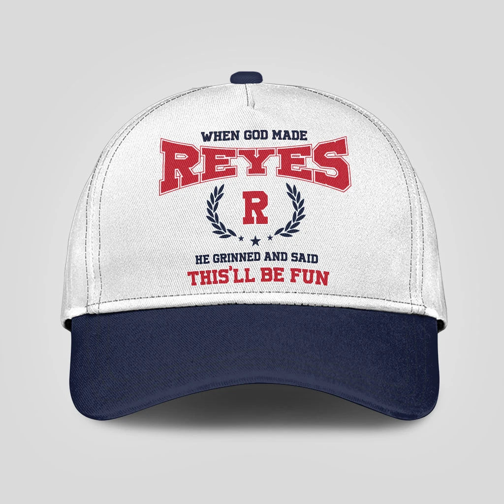 When God Made Your Name He Grinned And Said This'll Be Fun Blue Cap REYES 13K1 C57PF