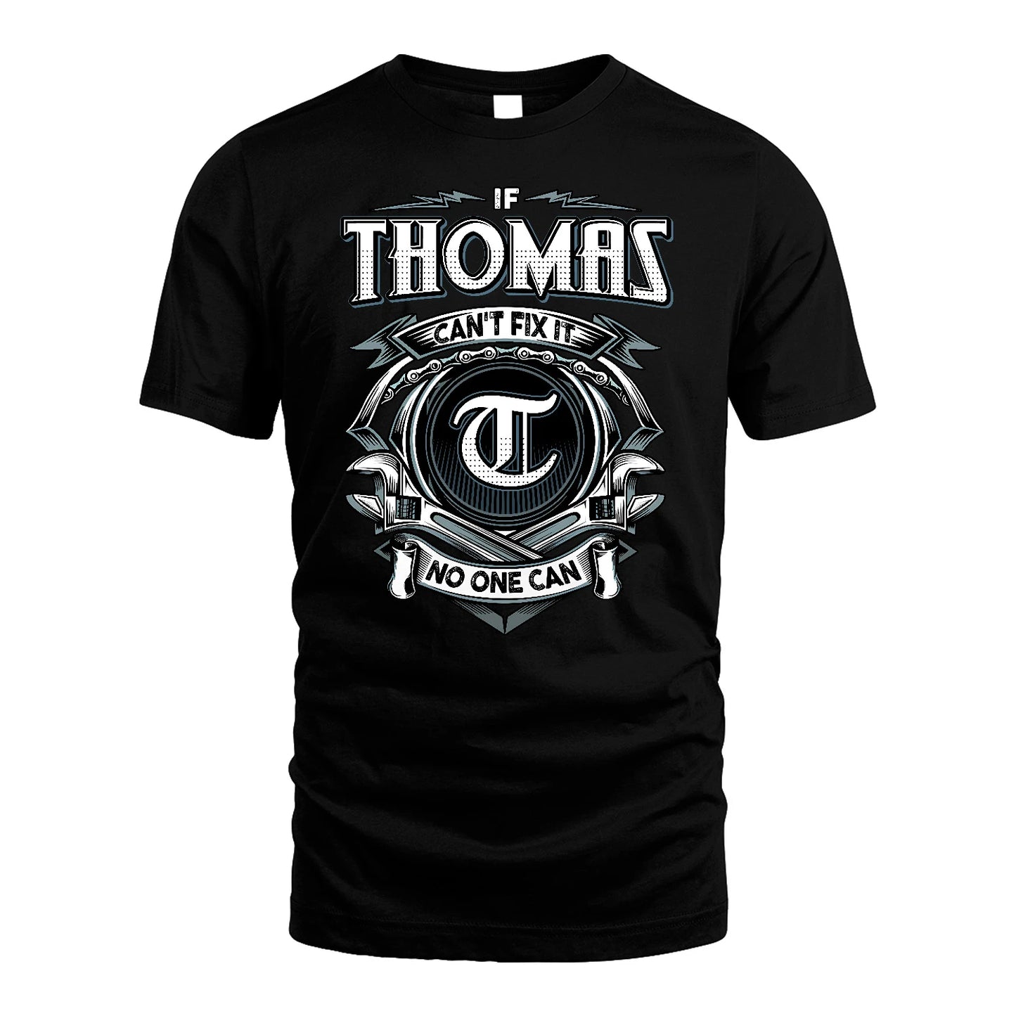 THOMAS 13K1-510 Personalized  "Can’t Fix It No One Can"