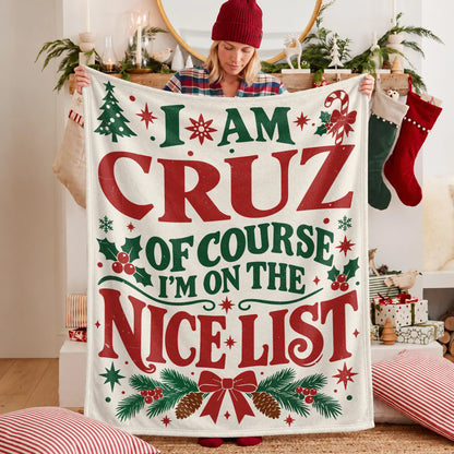 I'm Name Of Course I'm On The Nice List Cream Christmas Fleece Blanket CRUZ 13K1 BK59