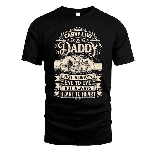 CARVALHO 13K1-543 Daddy Not Always Eye to Eye But Always Heart to Heart