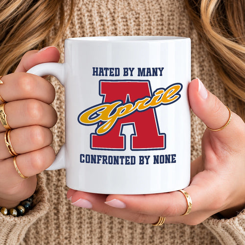 Hated By Many Confronted By None Cool Mug APRIL 13K1 MG16
