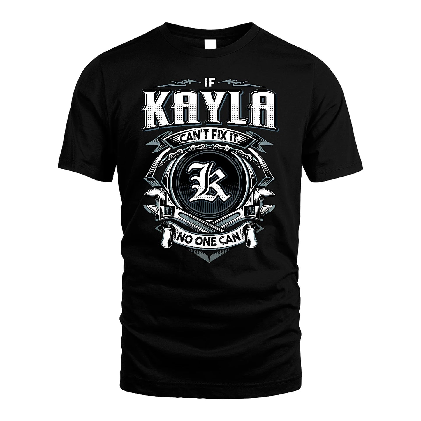 KAYLA 13K1-510 Personalized  "Can’t Fix It No One Can"
