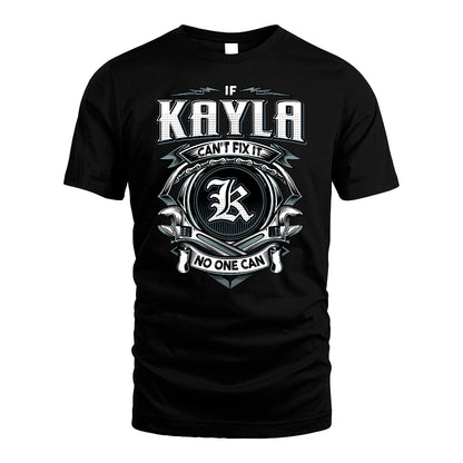 KAYLA 13K1-510 Personalized  "Can’t Fix It No One Can"