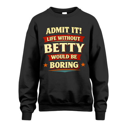 BETTY 13K1-503 Admit It Life Without...