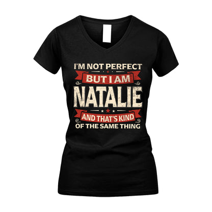NATALIE 13K1-566 I'm Not Perfect But I Am...