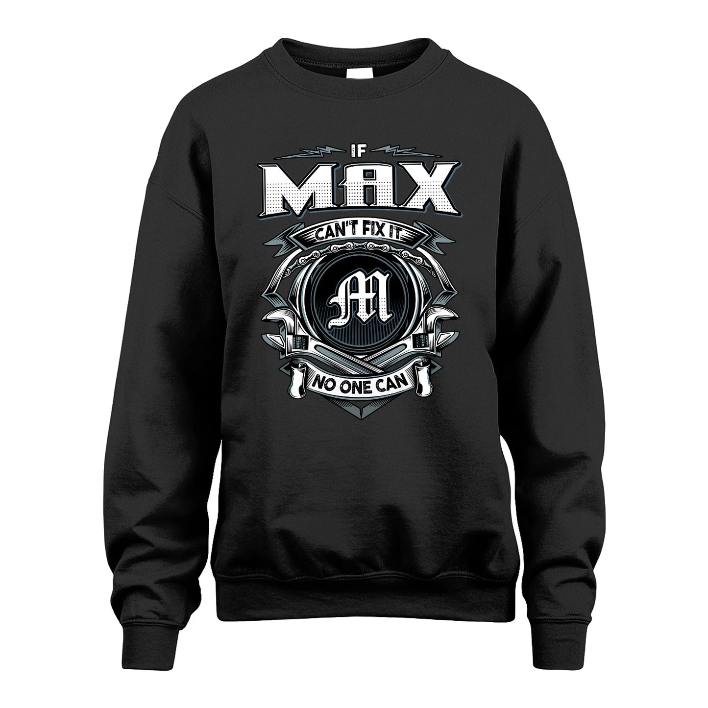 MAX 13K1-510 Personalized  "Can’t Fix It No One Can"