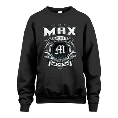 MAX 13K1-510 Personalized  "Can’t Fix It No One Can"