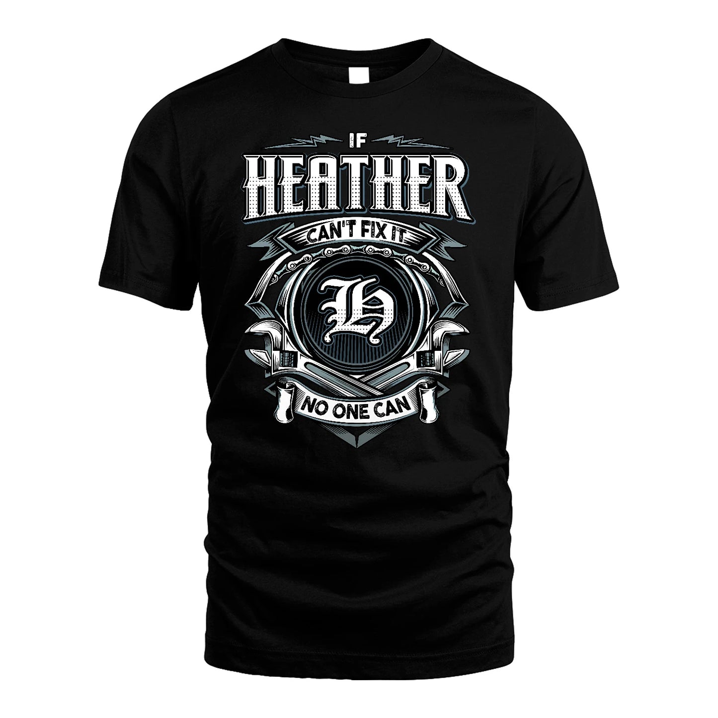 HEATHER 13K1-510 Personalized  "Can’t Fix It No One Can"