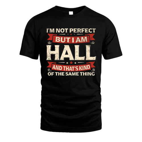 HALL 13K1-566 I'm Not Perfect But I Am...