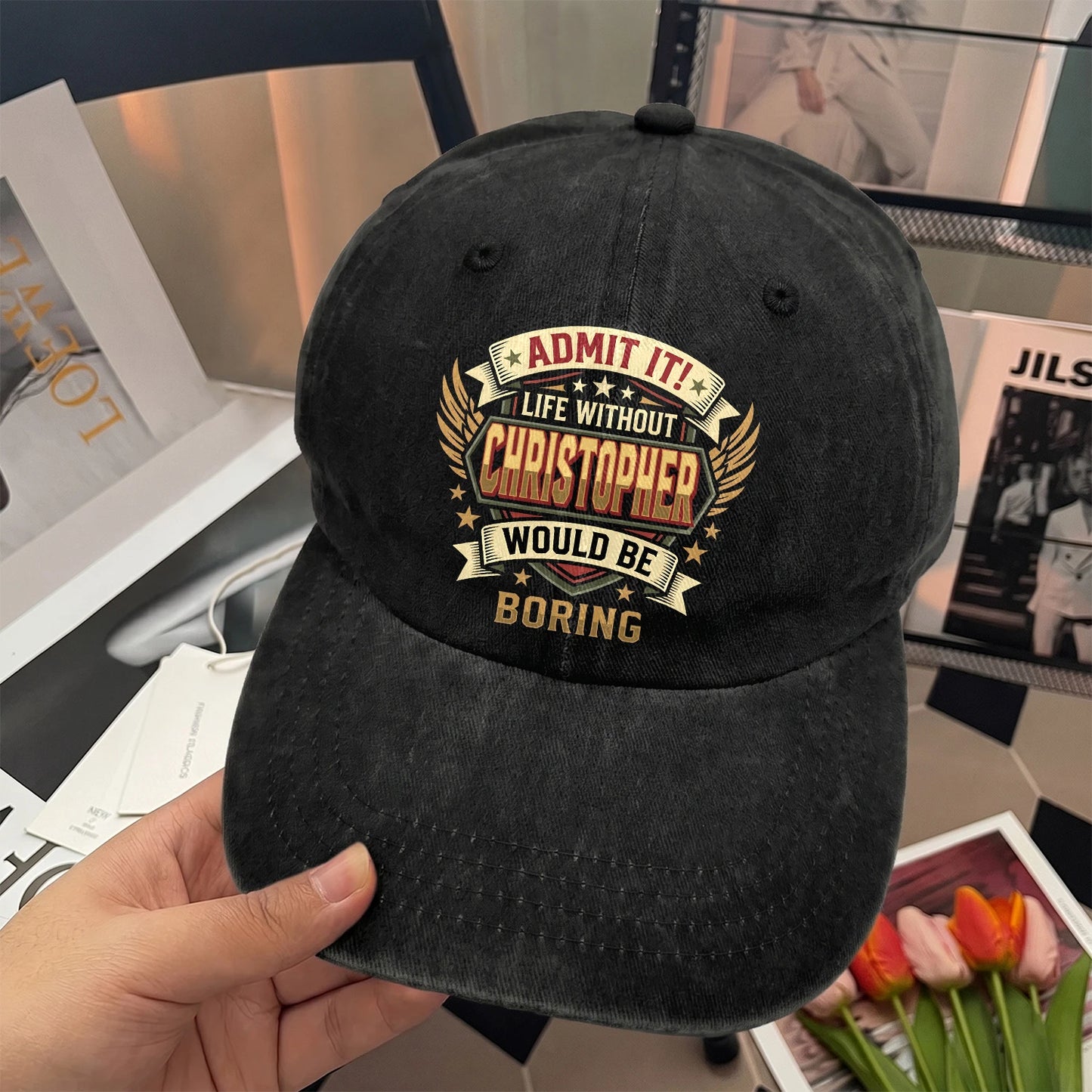 CHRISTOPHER-13K1-C10PF Admit It! Life Without CHRISTOPHER Would Be Boring