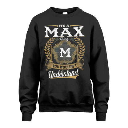 MAX 13K1-1–Personalized Name Quote Apparel “It’s an NAME Thing You Wouldn’t Understand”
