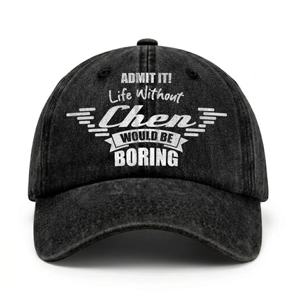 Admit It Life Without Your Name Would Be Boring Vintage Cap CHEN 13K1 C44PF