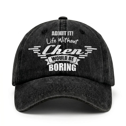 Admit It Life Without Your Name Would Be Boring Vintage Cap CHEN 13K1 C44PF