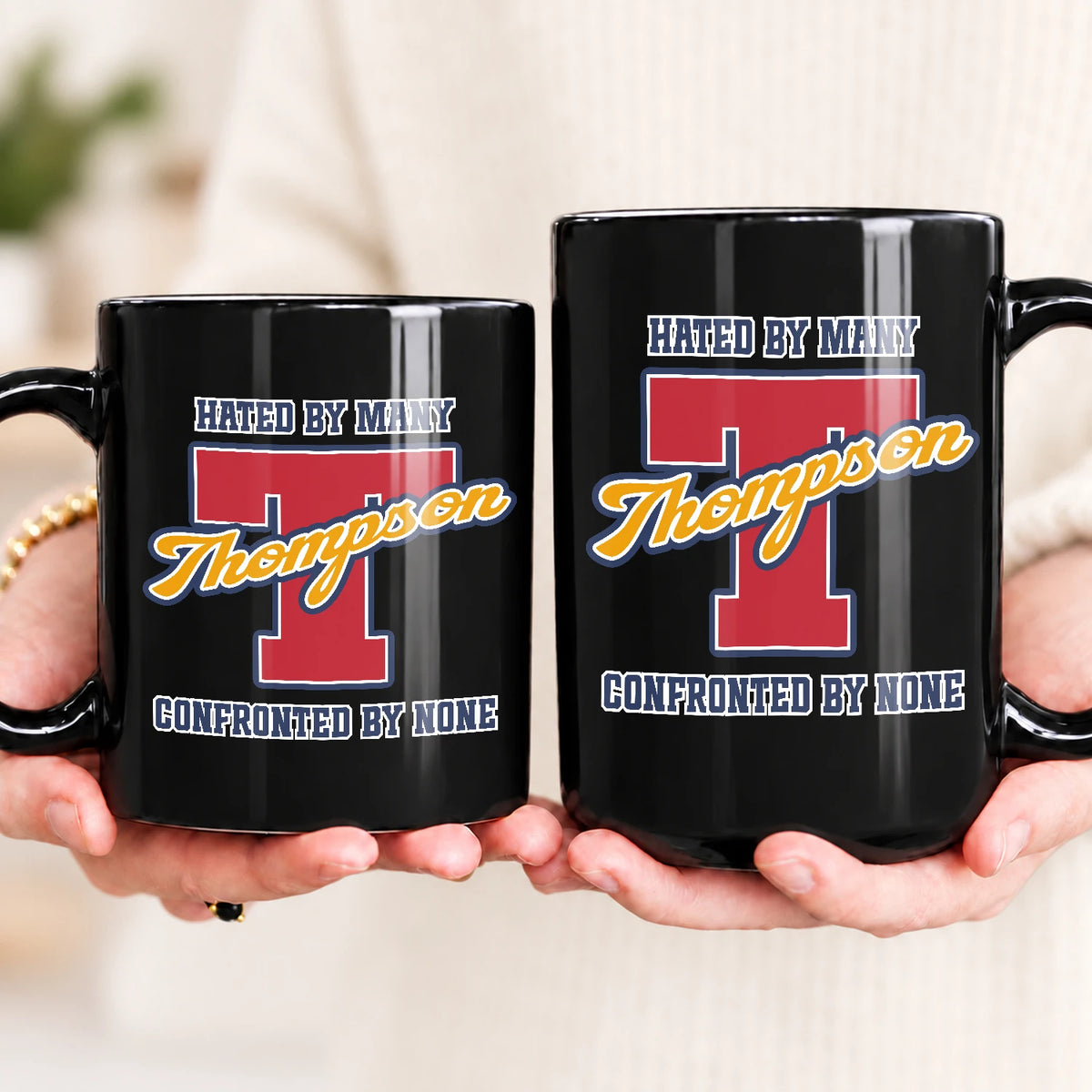 Hated By Many Confronted By None Cool Mug THOMPSON 13K1 MG16